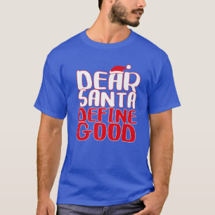 Beste Santa Define Good T-shirt