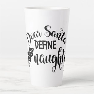 Beste Santa Define Naughty Latte Mok