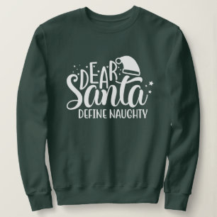 Beste Santa Define Naughty Trui