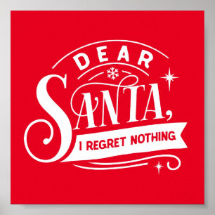 Beste Santa, ik betreur niets grappigs kerstcitaat Poster