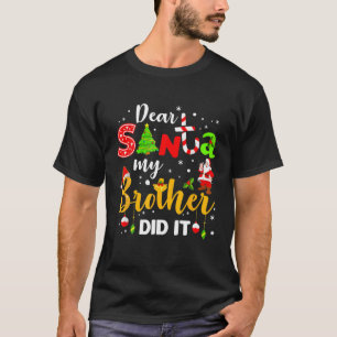Beste Santa Mijn broer heeft het grappig gemaakt m T-shirt