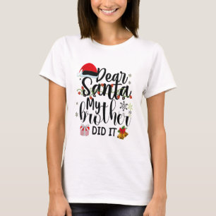 Beste Santa Mijn broer heeft het grappig gemaakt m T-shirt