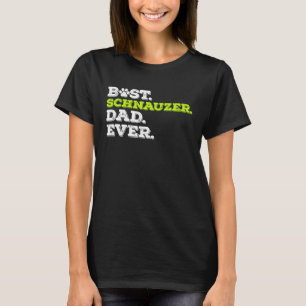 Beste Schnauzer vader ooit Reuzen Schnauzer hond T-shirt