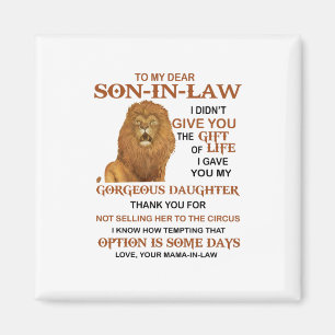 Beste schoonzoon, ik heb u mijn geweldige dochter magneet