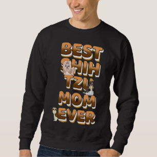 Beste shih tzu mam ooit gouden tekst trui