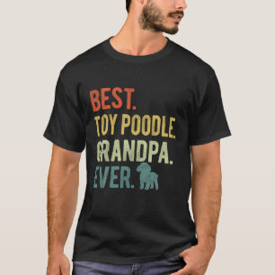 Beste Speelgoed Poedel Opa Ooit Hondenliefhebbers T-shirt
