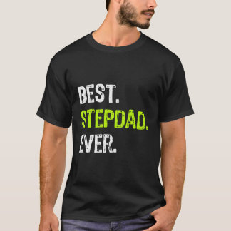 Beste Stepdad ooit Vaderdag Grappige Stap Pap Gift T-shirt