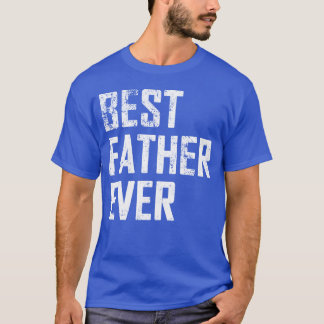 Beste vader ooit Grappig vader dag T-shirt