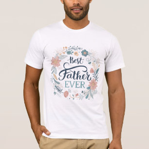 Beste vader ooit, prachtige citaten t-shirt
