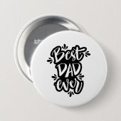 Beste vader ooit zwart-wit tekst ronde button 7,6 cm (Voorkant /achterkant)