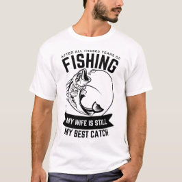 Beste vangst: Mijn vrouw na al die jaren T-shirt