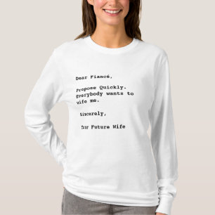 Beste verloofde, stel snel voor... Grappig citaat T-shirt