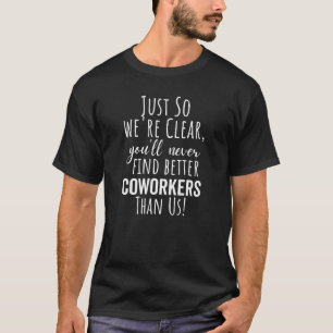 BESTE VERPLICHTING VOOR HET VERLATEN VAN COWORKERS T-SHIRT