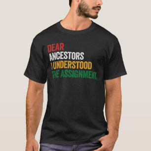 Beste Voorouders Ik Heb De Opdracht Gift T-shirt