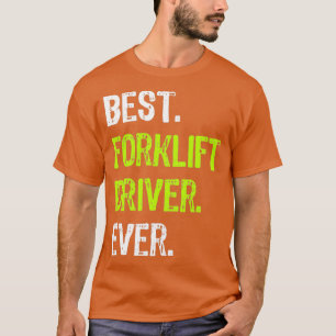 Beste vorkheftrucbestuurder ooit t-shirt