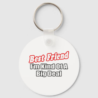 Beste vriend... grote deal sleutelhanger