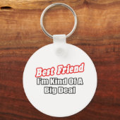Beste vriend... grote deal sleutelhanger (Voorkant)