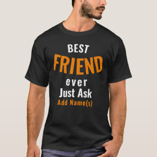 Beste vriend ooit. T-Shirt aanpassen