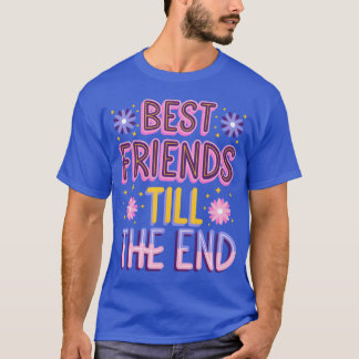 Beste vrienden tot het einde cadeau t-shirt