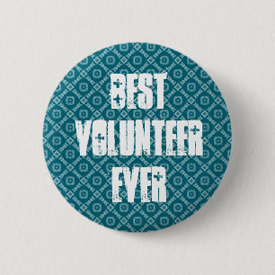 Beste vrijwilliger ooit of enige zingeving W1582 Ronde Button 5,7 Cm
