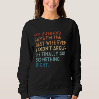 Beste vrouw ooit Sarcastisch Grappig Verjaardag Mo Trui