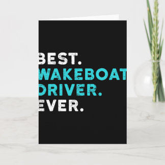 Beste Wakeboat Bestuurder Ooit Varend T-shirt Wake Kaart