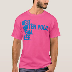 Beste waterpoloteam ooit in waterpolo t-shirt
