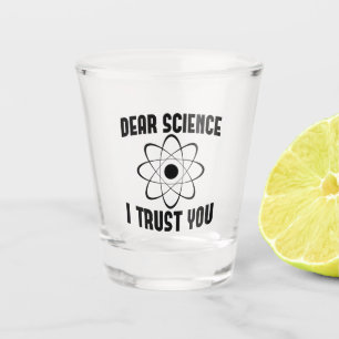 Beste wetenschap, ik vertrouw je, grappige natuurk shot glas