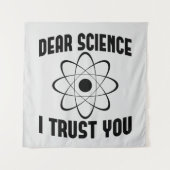 Beste wetenschap, ik vertrouw je, grappige natuurk wandkleed (Voorkant)