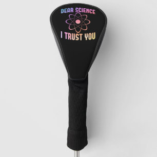 Beste wetenschap, ik vertrouw je, grappige wetensc golfheadcover