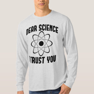 Beste Wetenschap Ik Vertrouw Op Jou - Grappige Nat T-shirt
