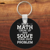 Beste Wiskunde groeit op en lost uw eigen probleme Sleutelhanger (Voorkant)