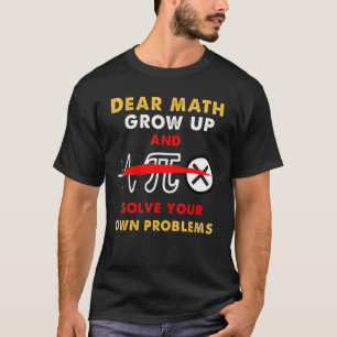 Beste Wiskunde Word Volwassen En Los Je Eigen Prob T-shirt