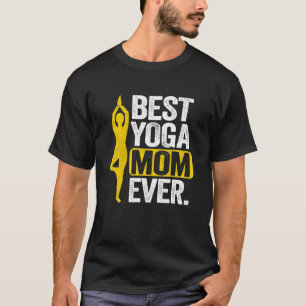 Beste Yoga Moeder Ooit Vrouwen Moeder Yoga T-shirt