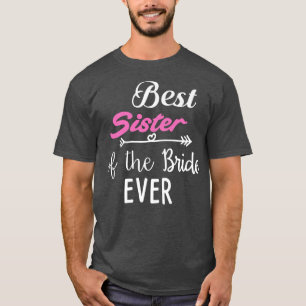 Beste zuster van de bride ooit t-shirt