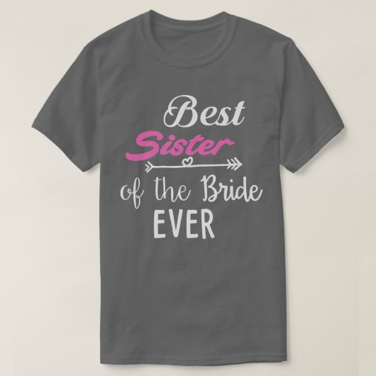 Beste zuster van de bride ooit t-shirt (Design voorkant)