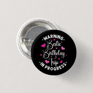 Bestie Verjaardagsreis In Vooruitgang Vrienden Har Ronde Button 3,2 Cm
