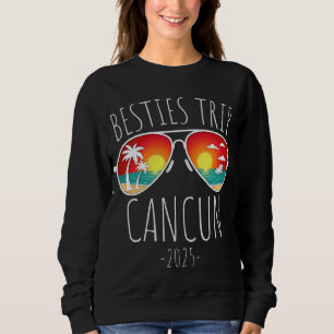 Besties Trip 2025 Cancun Mexico Vrouwen Weekend Trui