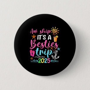 Besties Trip 2025 Vriend Cruise Trip Zomer Vacati Ronde Button 5,7 Cm