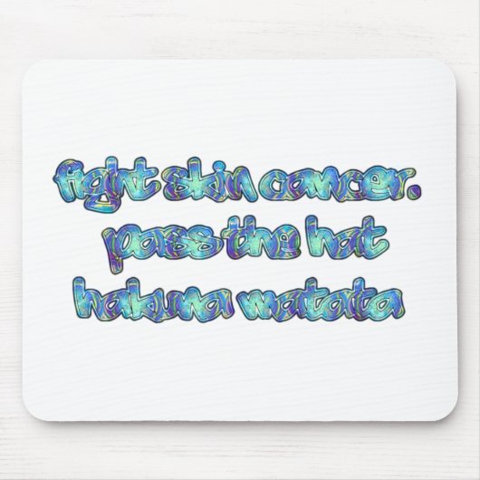 Bestrijd huidkanker, passeer het Pet, Hakuna Matat Muismat (Voorkant)