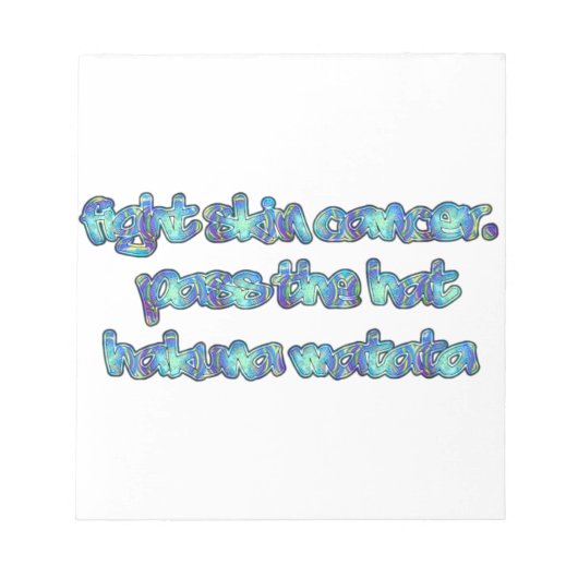 Bestrijd huidkanker, passeer het Pet, Hakuna Matat Notitieblok (Voorkant)