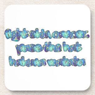 Bestrijd huidkanker, passeer het Pet, Hakuna Matat Onderzetter
