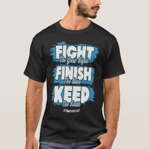 Bestrijding van de goede strijd tegen de geloofsbi t-shirt