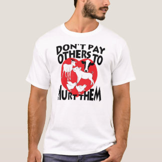 Betaal anderen niet om hen pijn te doen t-shirt