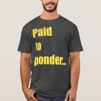 Betaald aan Ponder T-shirt