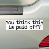 Betaald? Bumpersticker (Op auto)