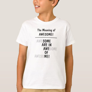 Betekenis Van Geweldig Cool Grappige Quote T-shirt