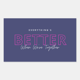 Beter Als We Samen Zijn Neon Roze Liefdescitaat Rechthoekige Sticker