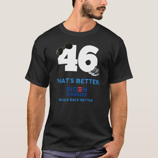 Beter Biden Harris 46 weer opbouwen T-shirt (Voorkant)