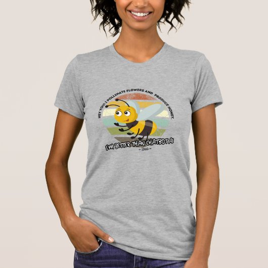 beter dan chatbot AI - Bee T-shirt (Voorkant)
